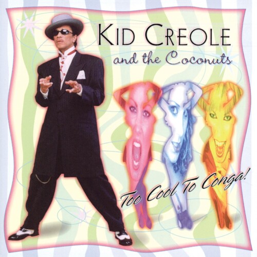 Kid Creole & the Coconuts - Too Cool to Conga