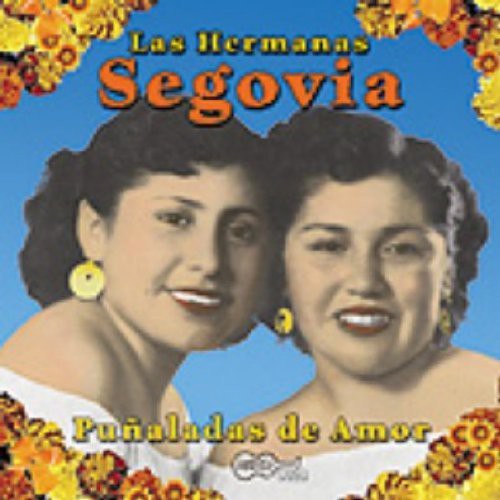 Las Hermanas Segovia - Punaladas de Amor