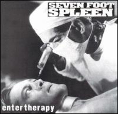 Seven Foot Spleen - Enter Therapy