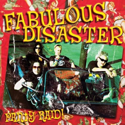 Fabulous Disaster - Panty Raid