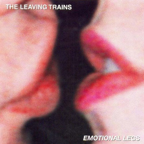 The Leaving Trains - Emotional Legs