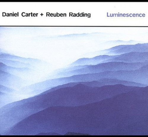Daniel Carter / Rueben Radding - Luminescence