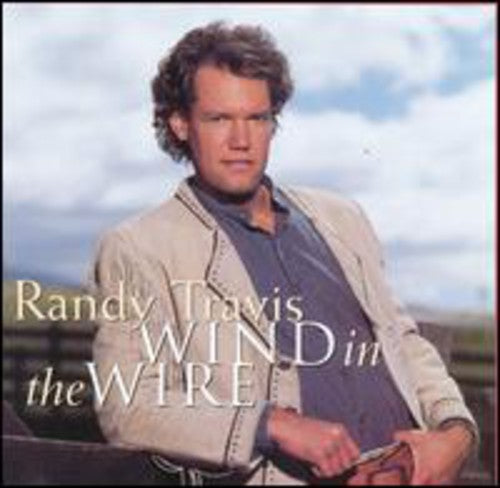 Randy Travis - Wind in the Wire