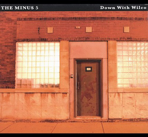 The Minus 5 - Down with Wilco