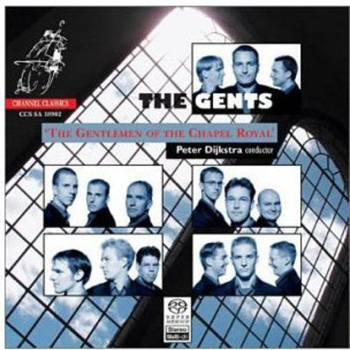 The Gents - Gentlemen of the Chapel Royal