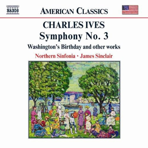 Ives/ Sinclair/ Northern Sinfonia - Symphony 3
