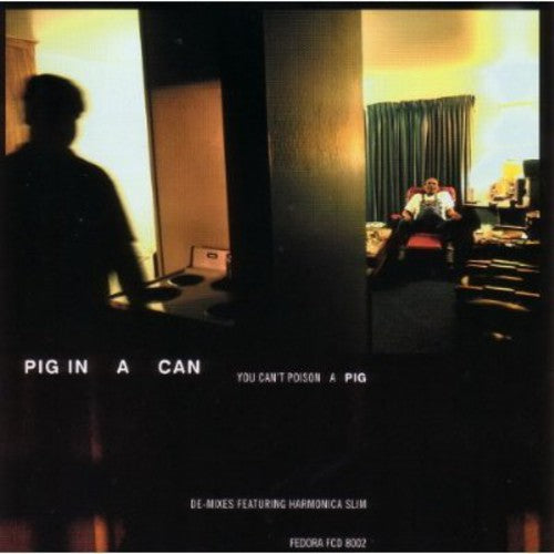 Pig in a Can - You Can't Poison A Pig