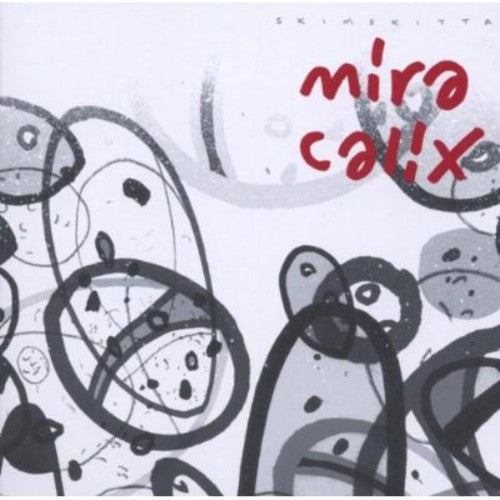 Mira Calix - Skimskitta