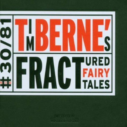 Tim Berne - Fractured Fairy Tales