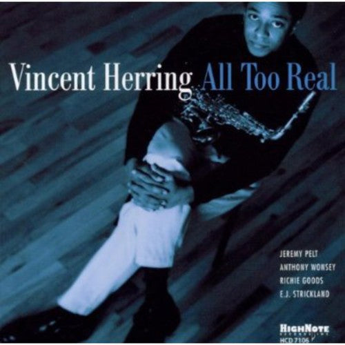 Vincent Herring - All Too Real
