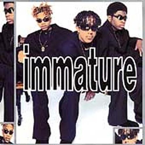 Immature - We Got It