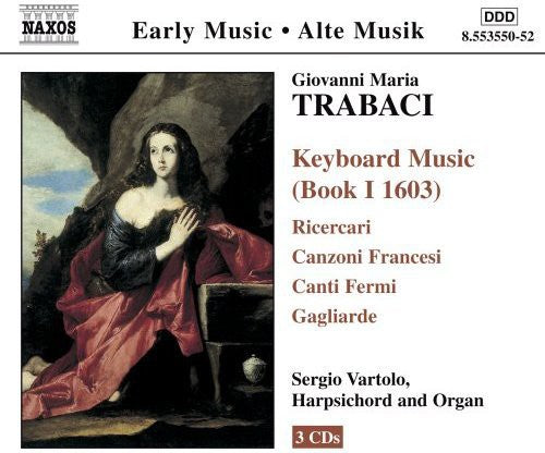 Trabaci/ Vartolo - Keyboard Music (Book I 1603)