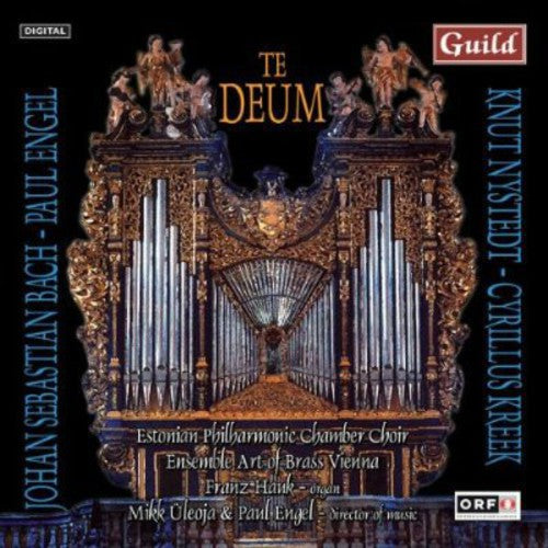 Engel/ Kreek/ Bach/ Nystedt/ Uleoja/ Hauk - Te Deum