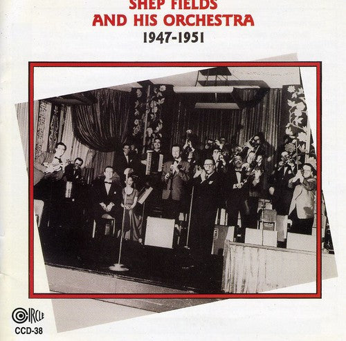 Shep Fields & His Orchestra - 1947-51