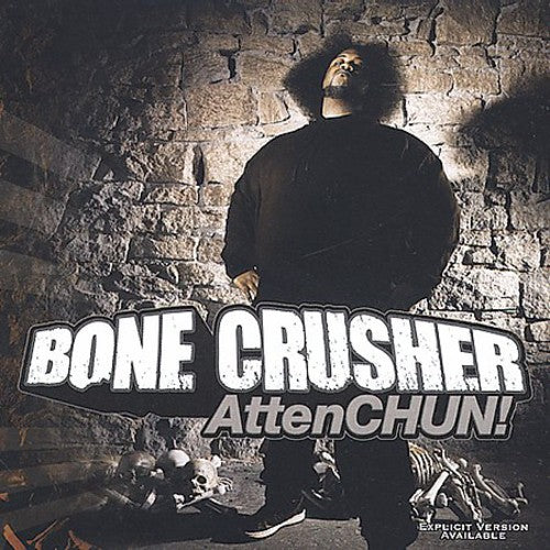 Bone Crusher - Attenchun