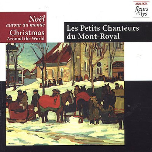 Petits Chanteurs Du Mont-Royal/ Patenaude - Christmas Around the World