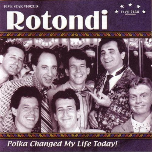 Rotondi - Polka Changed My Life Today