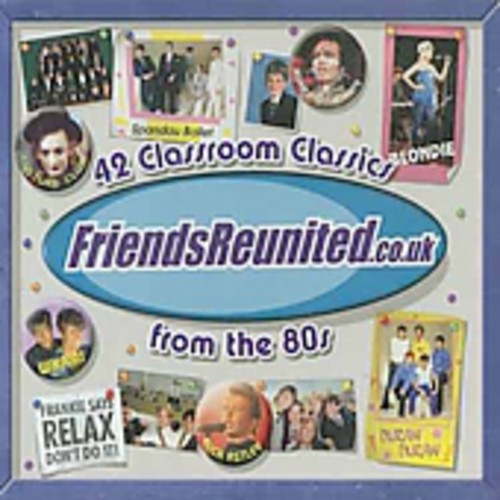 Friends Reunited: 42 Classroom Classics 80's/ Var - Friends Reunited: '80S