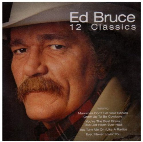Ed Bruce - 12 Classics