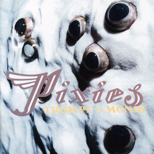 Pixies - Trompe Le Monde