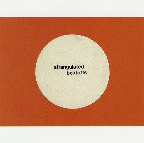 Strangulated Beatoffs - Beating Off All Over the World