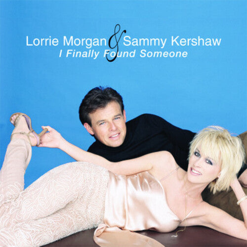 Lorrie Morgan / Sammy Kershaw - I Finally Found Someone