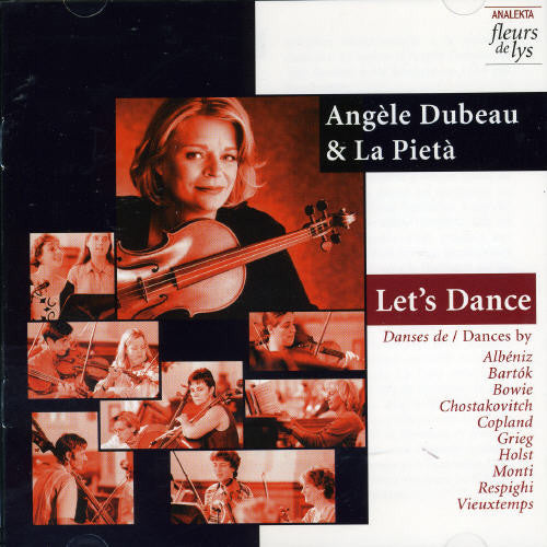 Dubeau/ Respighi/ Holst/ Bartok/ Copland - Let's Dance