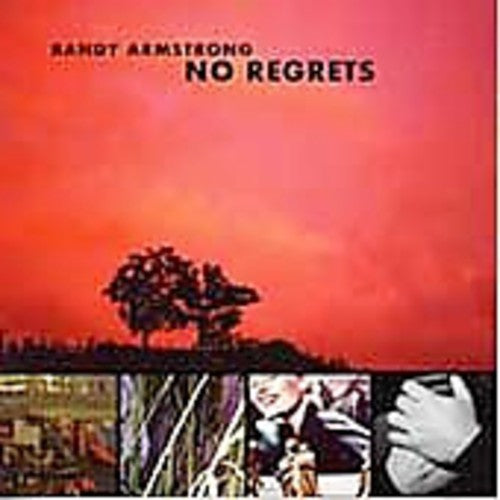 Randy Armstrong - No Regrets