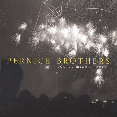 Pernice Brothers - Yours, Mine and Ours