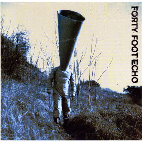 Forty Foot Echo - Forty Foot Echo
