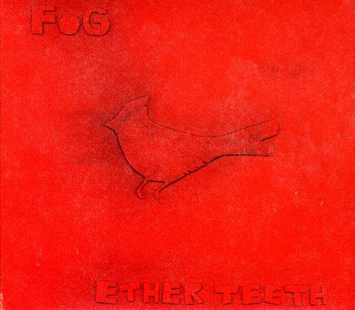 Fog - Ether Teeth