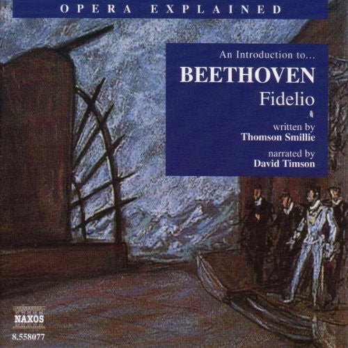 Beethoven/ Smillie/ Timson - Opera Explained: Fidelio