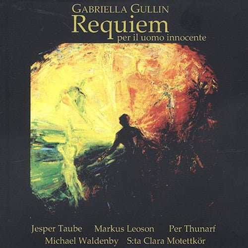 Gullin/ Taube/ Leoson/ Thunarf/ Waldenby - Requiem Over An Innocent Man