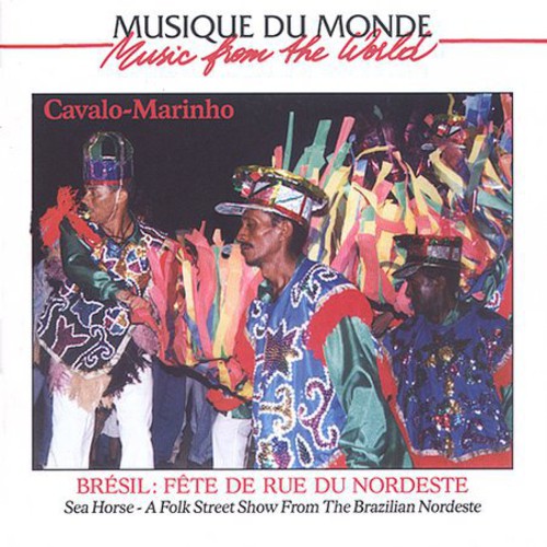 Cavalo-Marinho: Sea Horse a Folkstreet Show/ Var - Cavalo-Marinho: Sea Horse - A Folkstreet Show