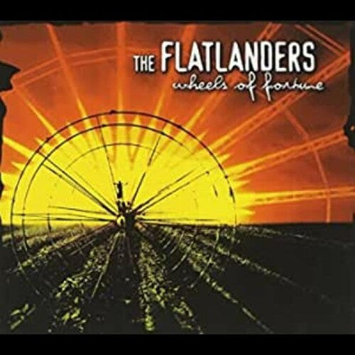Flatlanders - Wheels of Fortune