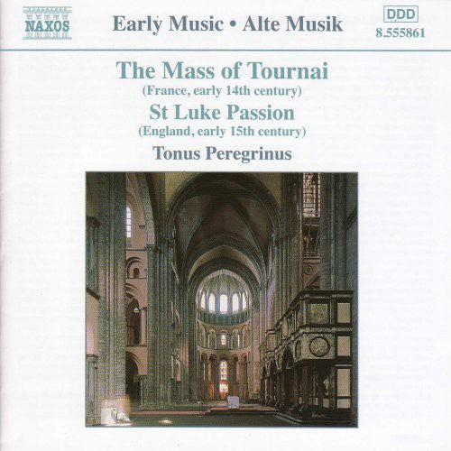 Tonus Peregrinus - Mass of Tournai / St Luke Passion