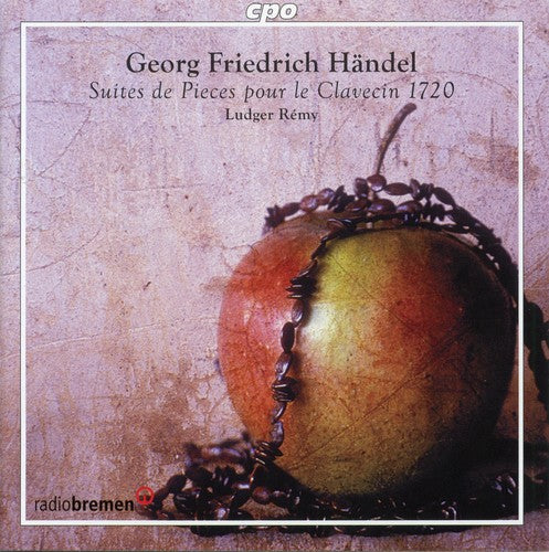 Handel/ Remy - Suites de Pieces Pour Le Clavecin 1720