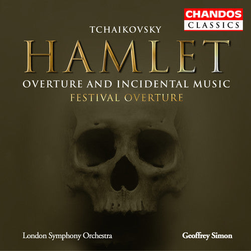 Tchaikovsky/ Kelly/ Stroud/ Simon/ Lso - Festival Overture / Hamlet: Overture & Incidental