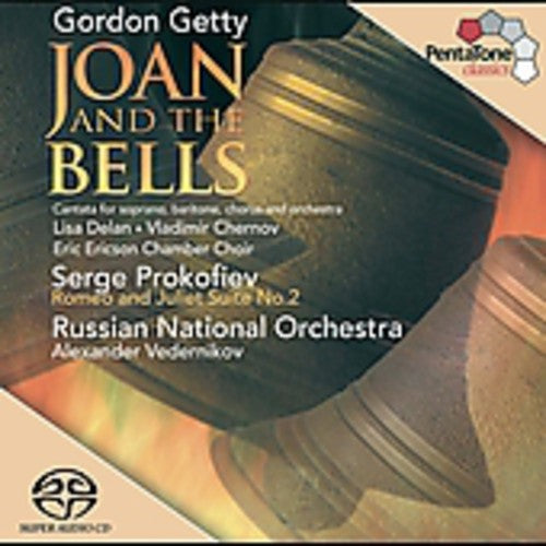 Gordon Getty/ Prokofiev/ Chernov/ Vedernikov - Joan & the Bells / Romeo & Julia Ste 2