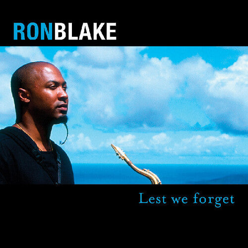 Ron Blake - Lest We Forget