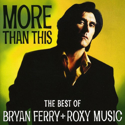 Bryan Ferry Roxy Music - More Than This: Best Of (eng)