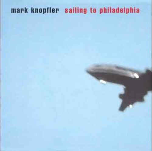 Mark Knopfler - Sailing to Philadelphia