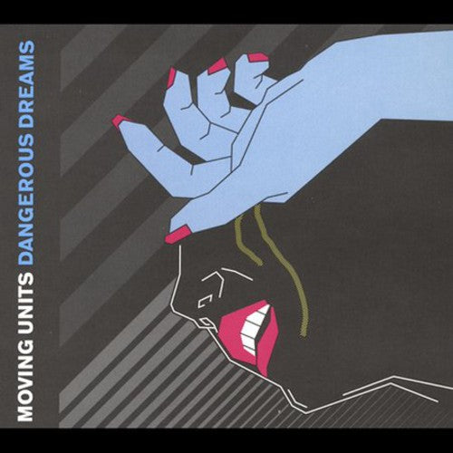 Moving Units - Dangerous Dreams