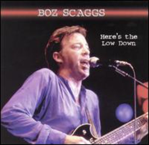 Boz Scaggs - Here's the Lowdown