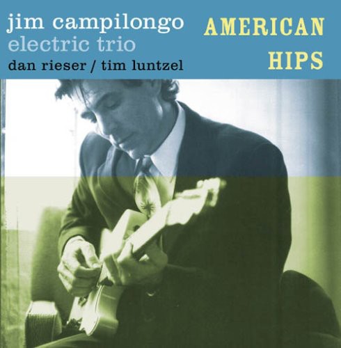Jim Campilongo - American Hips