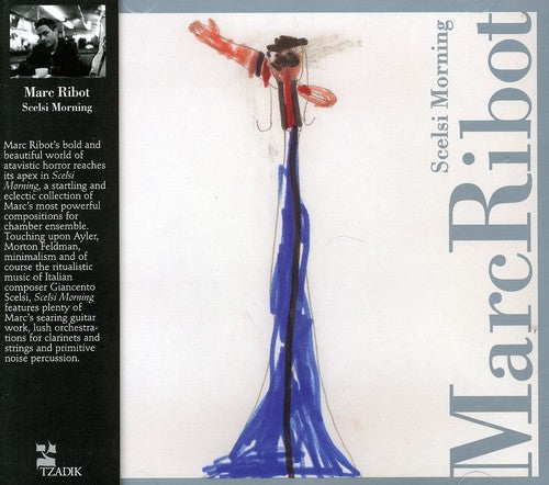 Marc Ribot - Scelsi Mornings