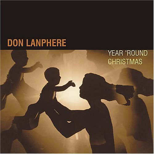 Don Lanphere - Year 'Round Christmas