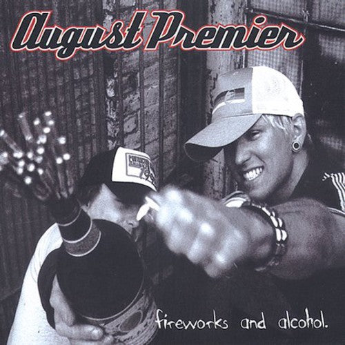 August Premier - Fireworks and Alcohol