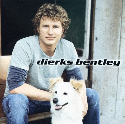 Dierks Bentley - Dierks Bentley