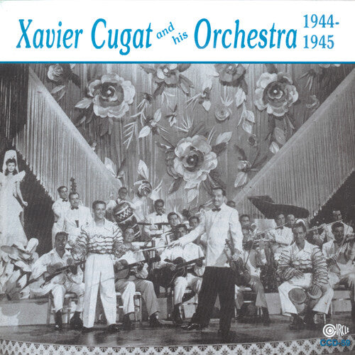Xavier Cugat - Xavier Cugat & His Orchestra 1944-1945